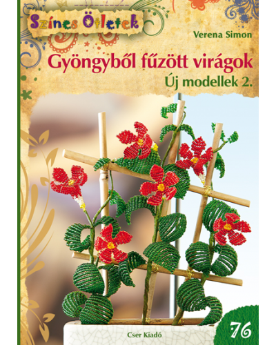 Gyöngyből fűzött virágok 2.  - Színes ötletek 75.
