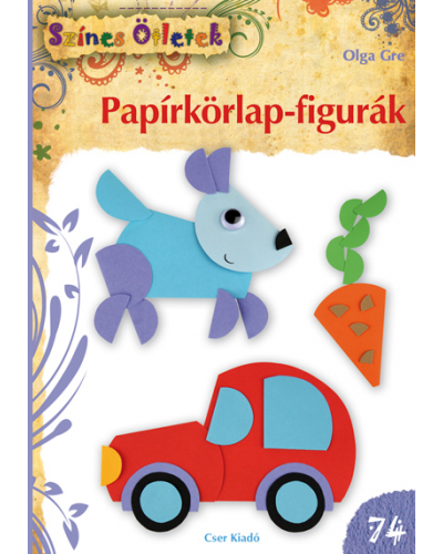 Papírkörlap-figurák - Színes Ötletek 74.
