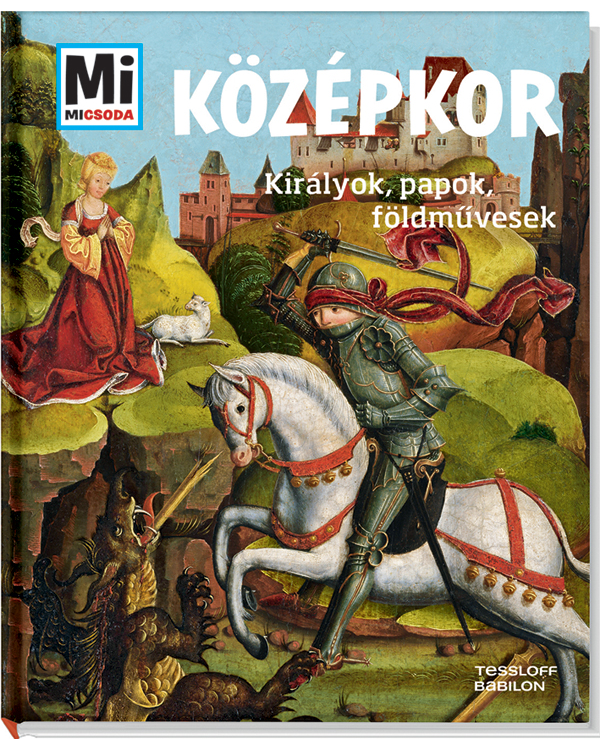 Középkor - Királyok, papok, földművesek Középkor - Királyok, papok, földművesek