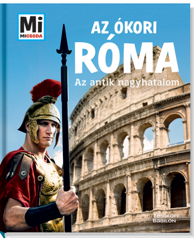 Az ókori Róma - Az antik nagyhatalom