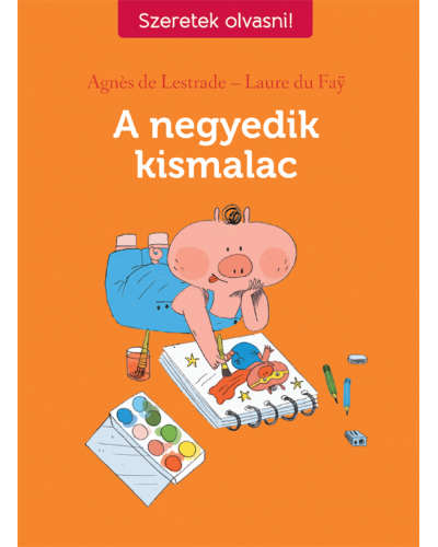 Szeretek olvasni!  - A negyedik kismalac