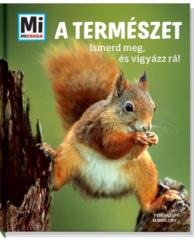 A természet - Ismerd meg és vigyázz rá!